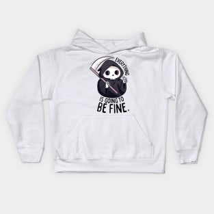 Funny positive grim reaper everything is going to be fine Kids Hoodie